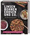 Linsen, Bohnen, Erbsen und Co.: Das Hülsenfrüchte-Kochbuch - ...