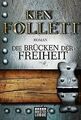 Die Brücken der Freiheit: Roman von Follett, Ken | Buch | Zustand sehr gut