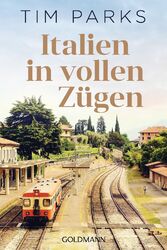 Tim Parks | Italien in vollen Zügen | Taschenbuch | Deutsch (2018) | 416 S.