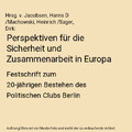 Perspektiven für die Sicherheit und Zusammenarbeit in Europa: Festschrift zum 2