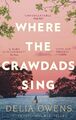 Where the Crawdads Sing ~ Delia Owens ~  9781472154668