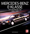 BILDBAND MERCEDES BENZ E-KLASSE BAUREIHE W 124 AMG COUPE BAUJAHRE BUCH NEU!