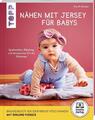 Ina Andresen Nähen mit Jersey für Babys (kreativ.startup.)