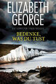 Bedenke, was du tust: Roman (Ein Inspector-Lynley-Roman, Band 19) Buch