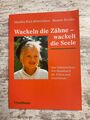 Wackeln die Zähne - wackelt die Seele von Monika Kiel-Hinrichsen (2021,...