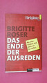 243311 Brigitte Roser DAS ENDE DER AUSREDEN was alles möglich wird, wenn wir nu