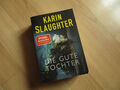 Die gute Tochter von Karin Slaughter (2018, Taschenbuch)