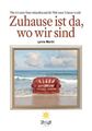 Zuhause ist da, wo wir sind: Wie wir unser Haus verkauften und die Welt unser Zu