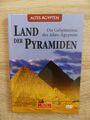 Alte Kulturen - Altes Ägypten: Land der Pyramiden