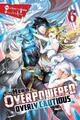 The Hero Is Overpowered But Overly Cautious, Vol. 6 (Light Novel) | Volume 6