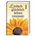 Einfach glücklich leben von Anselm Grün | Buch | Zustand sehr gut