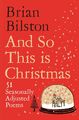 And So This Is Christmas | 51 Seasonally Adjusted Poems | Brian Bilston | Buch |