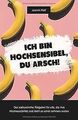 Ich bin hochsensibel, du Arsch!: Der sarkastische R... | Buch | Zustand sehr gut