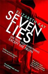 Seven Lies: The most addictive, page-turning thriller of 2020: The addictive, un