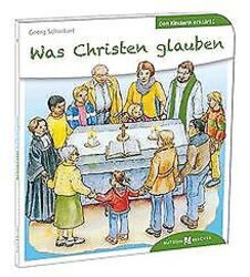 Was Christen glauben den Kindern erklärt: Den Kinde... | Buch | Zustand sehr gutGeld sparen & nachhaltig shoppen!