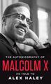 Malcolm X The Autobiography of Malcolm X