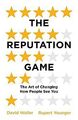 The Reputation Game: The Art of Changing How People See ... | Buch | Zustand gut