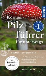 Kosmos Pilzführer für unterwegs: 165 Pilze einfach bestimmen, Hans E. Laux