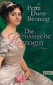 Die russische Herzogin von Petra Durst-Benning