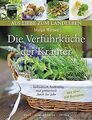 Die Verführküche der Kräuter: Kulinarisch, heilkräftig u... | Buch | Zustand gut