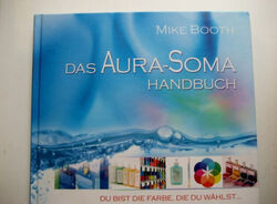 Das Aura-Soma-Handbuch - Gebundene Ausgabe - Mike Booth sehr guter Zustand