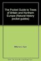 The Pocket Guide to Trees of Britain and Nordeuropa (Natural History Pocket