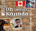 Oh (weia) Kanada | Katerina Jacob | Audio-CD | Digipak | 286 Min. | Deutsch