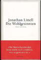 Die Wohlgesinnten: Roman: Roman. Ausgezeichnet mit dem Prix Goncourt 2008 Buch