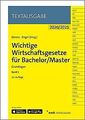 Wichtige Wirtschaftsgesetze für Bachelor/Master, Band 1:... | Buch | Zustand gut