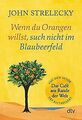 Wenn du Orangen willst, such nicht im Blaubeerfeld: Aha-... | Buch | Zustand gut