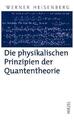 Die physikalischen Prinzipien der Quantentheorie | Buch | 9783777616162