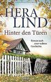 Hinter den Türen: Roman nach einer wahren Geschicht... | Buch | Zustand sehr gut