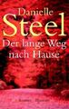 Der lange Weg nach Hause Steel, Danielle und Eva Malsch: