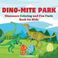 Dino-Milbenpark: Dinosaurier Mal- und Fun Facts-Buch für Kinder erstaunlich entdecken 