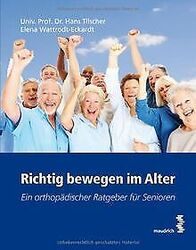 Richtig bewegen im Alter: Ein orthopädischer Ratgeb... | Buch | Zustand sehr gutGeld sparen und nachhaltig shoppen!