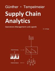 Supply Chain Analytics | Operations Management und Logistik | Hans-Otto Günther 