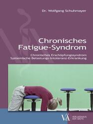 Chronisches Fatigue-Syndrom | Wolfgang Schuhmayer | Taschenbuch | 104 S. | 2016