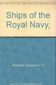 Schiffe der Royal Navy - Blackman, Raymond V.B.