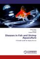 Diseases in Fish and Shrimp Aquaculture A Simple Guide for Aquaculturists Buch