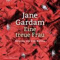 Eine treue Frau Jane Gardam