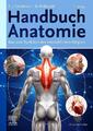 Handbuch Anatomie | Bau und Funktion des menschlichen Körpers | Taschenbuch