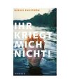 Ihr kriegt mich nicht!: Miks Geschichte, Mikael Engström