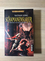 Schamanenslayer Warhammer Gotrek und Felix 11  Nathan Long