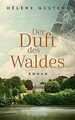 Der Duft des Waldes: Roman von Gestern, Hélène | Buch | Zustand gut