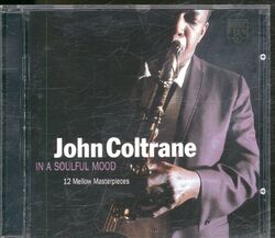 John Coltrane In A Soulful Mood (12 sanfte Meisterwerke) CD UK Music Club 1994