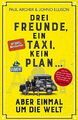 Drei Freunde, ein Taxi, kein Plan ...