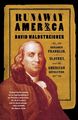 Runaway America: Benjamin Franklin, Sklaverei und die amerikanische Revolution, Pa...