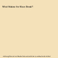 What Makes the Wave Break?, Toadhouse, Allan Graham