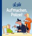 Uli Stein Cartoon-Geschenke: Aufmachen, Polizei! Uli Stein