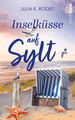 Inselküsse auf Sylt Julia K. Rodeit Taschenbuch Inselträume auf Sylt 392 S. 2024